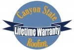 Canyon State Roofing Lifetime Roof Warranty!