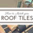 how to match your roof tiles