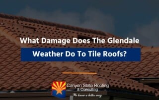 What Damage Does The Glendale Weather Do To Tile Roofs?