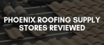 Phoenix Roofing Supply