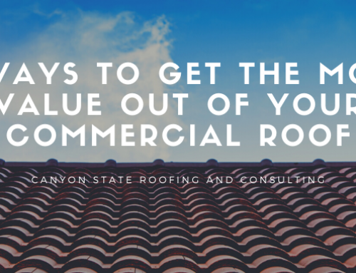 5 Ways to Get the Most Value Out of Your Commercial Roof