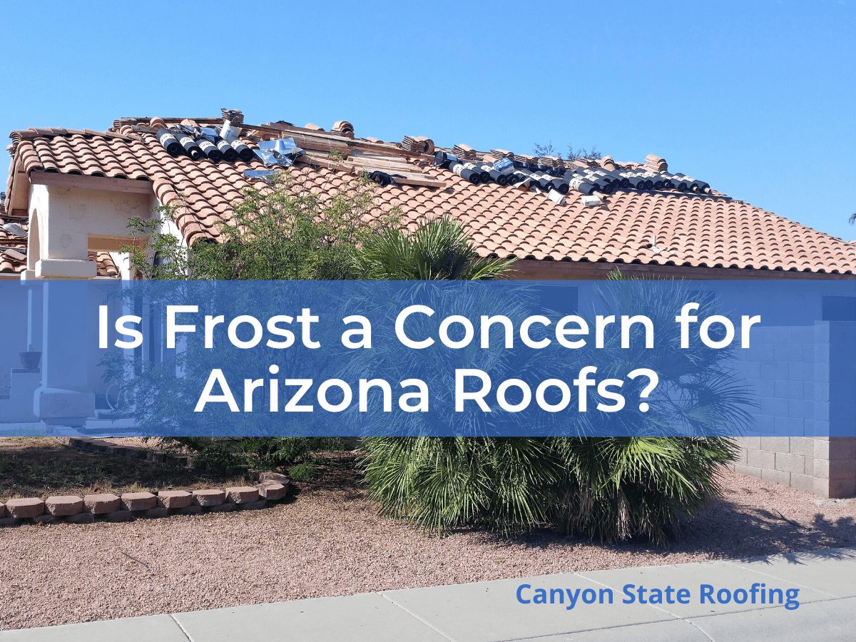 Is Frost a Concern for Arizona Roofs? 