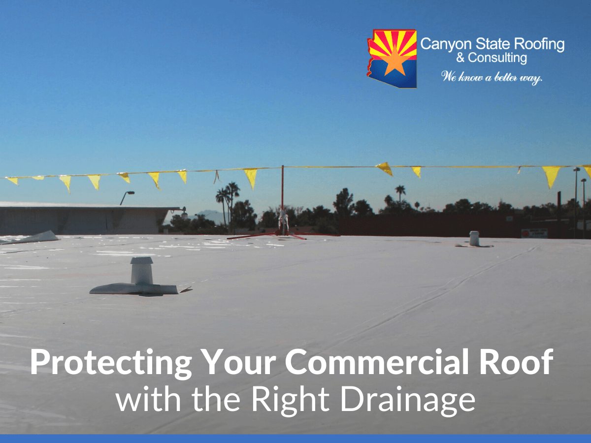 Protecting Your Commercial Roof with the Right Drainage - Canyon State ...