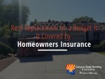 Roof Replacement on a Budget Is It Covered by Homeowners Insurance