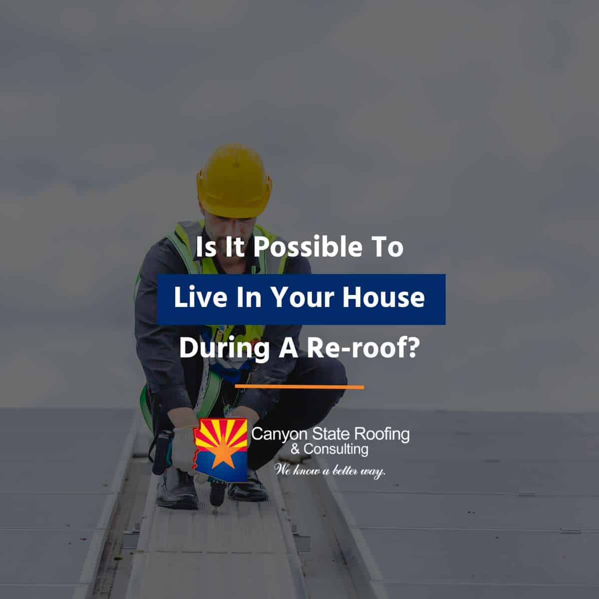 Is It Possible To Live In Your House During A Re-roof?