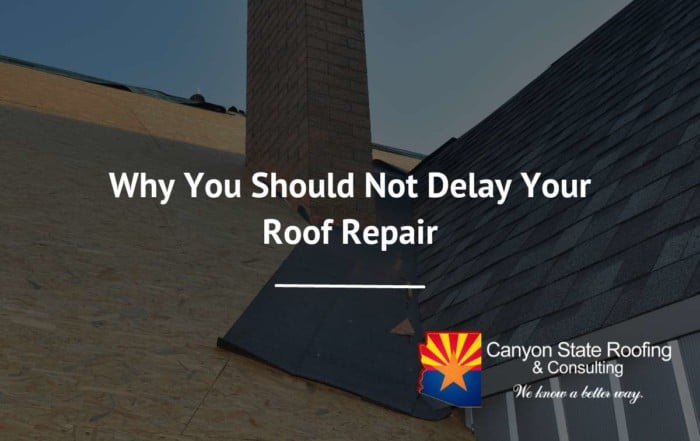 Why You Should Not Delay Your Roof Repair